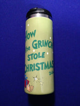 Cargar imagen en el visor de la galería, How the grinch stole christmas stainless Tumbler
